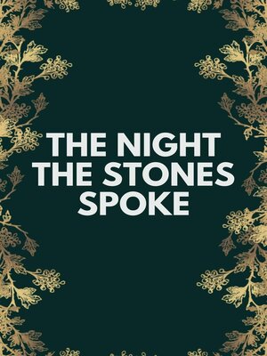cover image of The Night the Stones Spoke